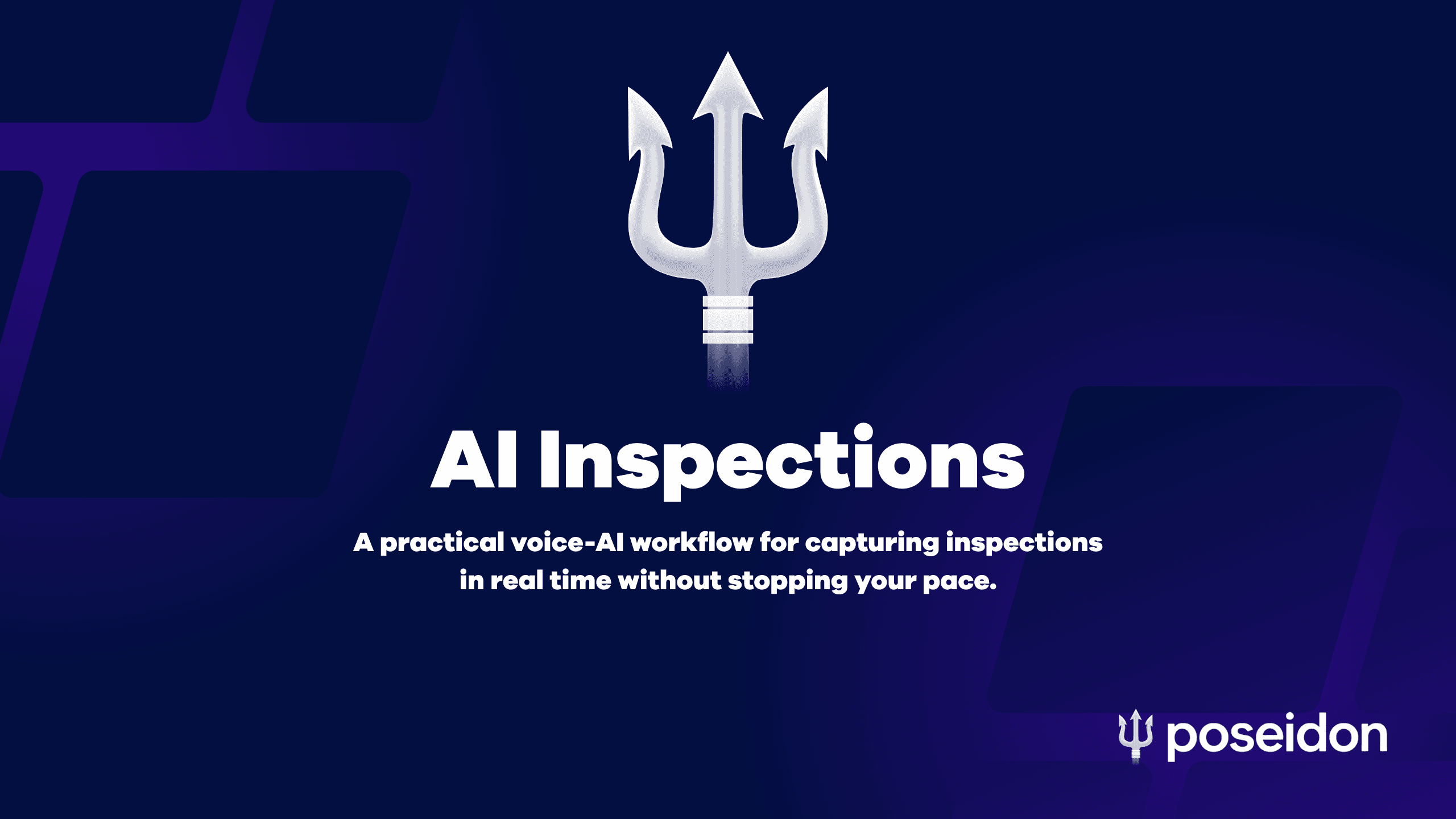 Introducing Poseidon's Voice AI for field inspections